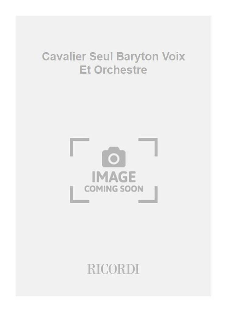 Cavalier Seul Baryton Voix Et Orchestre